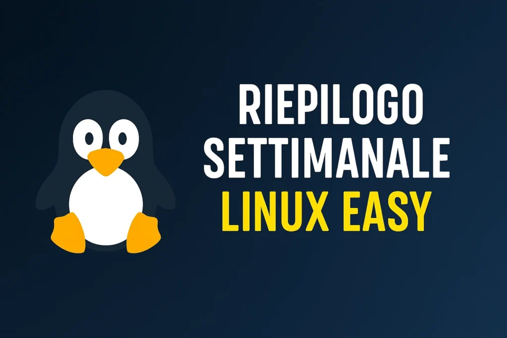 riepilogo settimanale linux easy